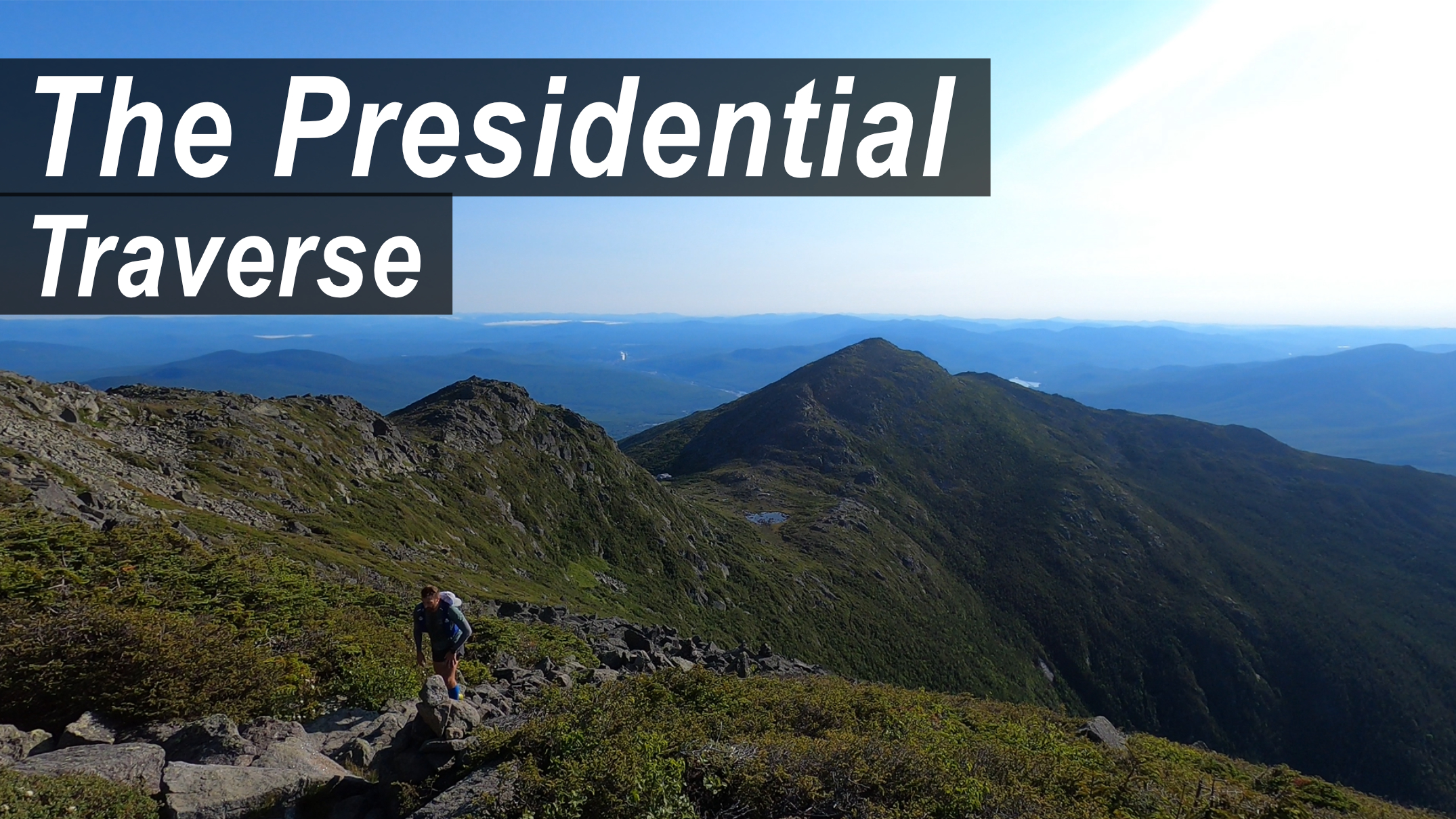 The Presidential Traverse in One Day - Hiking & Trail Running Info